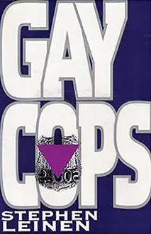 book cover of gay cops, by steven leinen