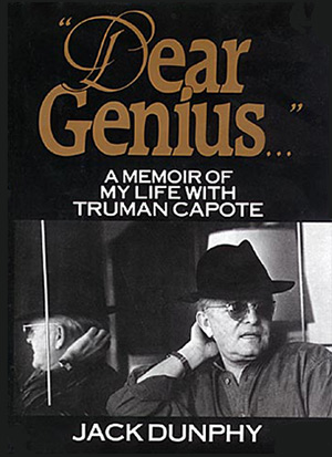 book cover of Dear Genius... A Memoir of My Life with Truman Capote by Jack Dunphy