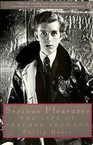 book cover for serious pleasures - the life of stephen tennant, by philip hoare