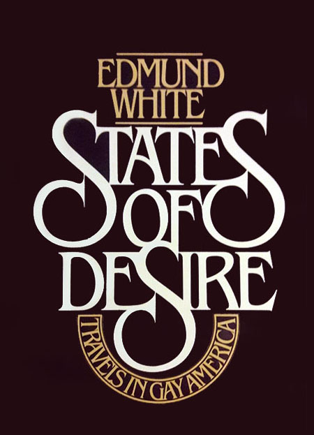 Book cover: States of Desire, by Edmund White