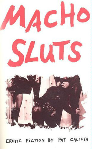 book cover of macho sluts by pat califia